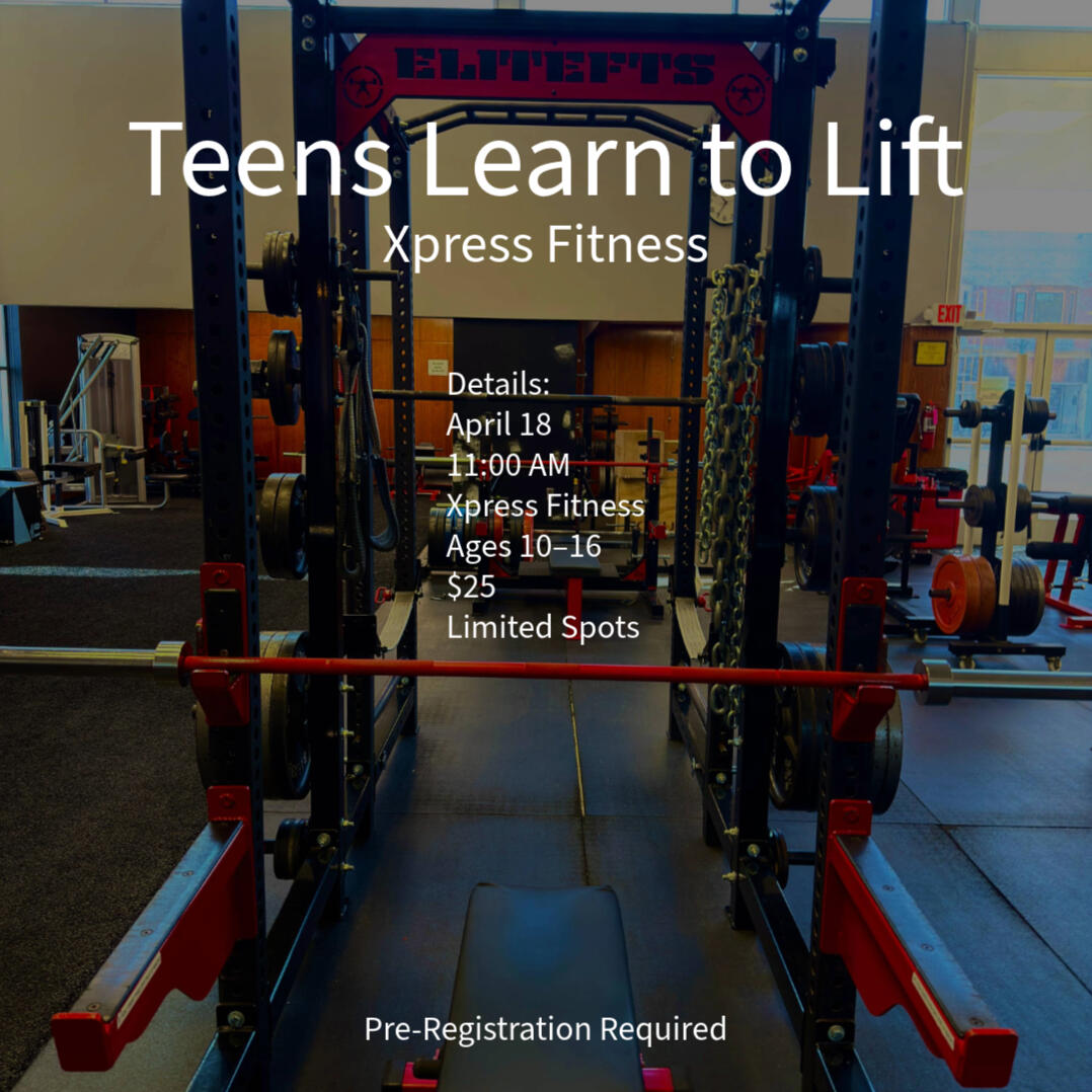 Teens Learn to Lift Next Session 4/4 11am